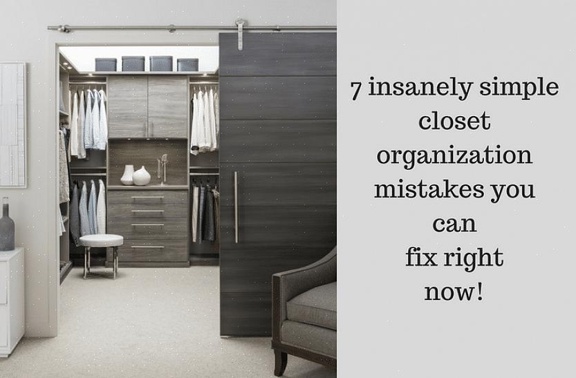 Lär dig de vanligaste misstagen människor gör när de organiserar en liten garderob så att du kan undvika
